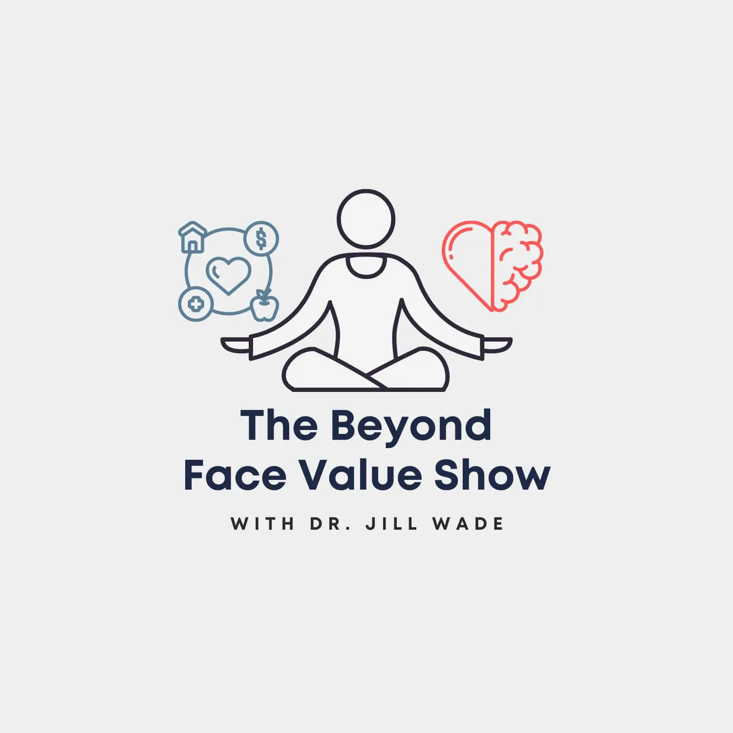 The Beyond Face Value Show podcast artwork with Dr. Jill Wade